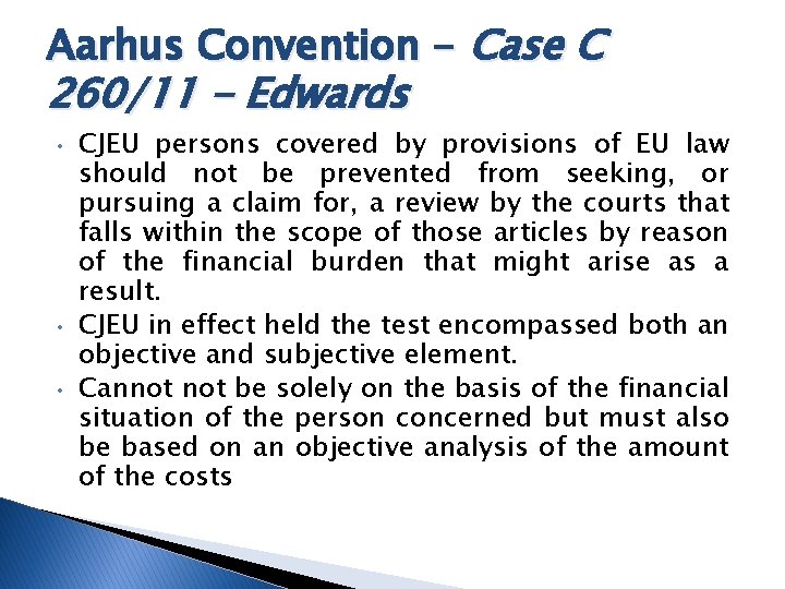 Aarhus Convention - Case C 260/11 - Edwards • • • CJEU persons covered