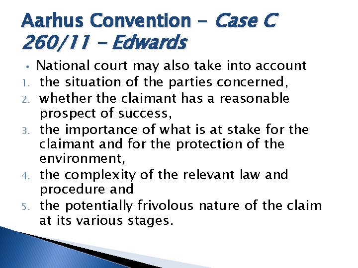 Aarhus Convention - Case C 260/11 - Edwards • 1. 2. 3. 4. 5.