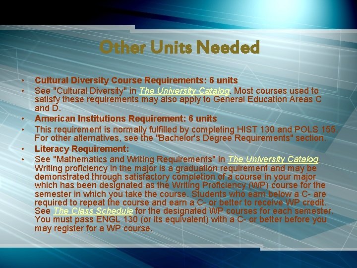 Other Units Needed • • • Cultural Diversity Course Requirements: 6 units See "Cultural