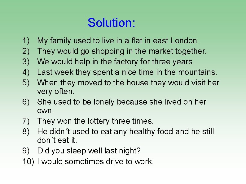 Solution: 1) 2) 3) 4) 5) 6) 7) 8) 9) 10) My family used
