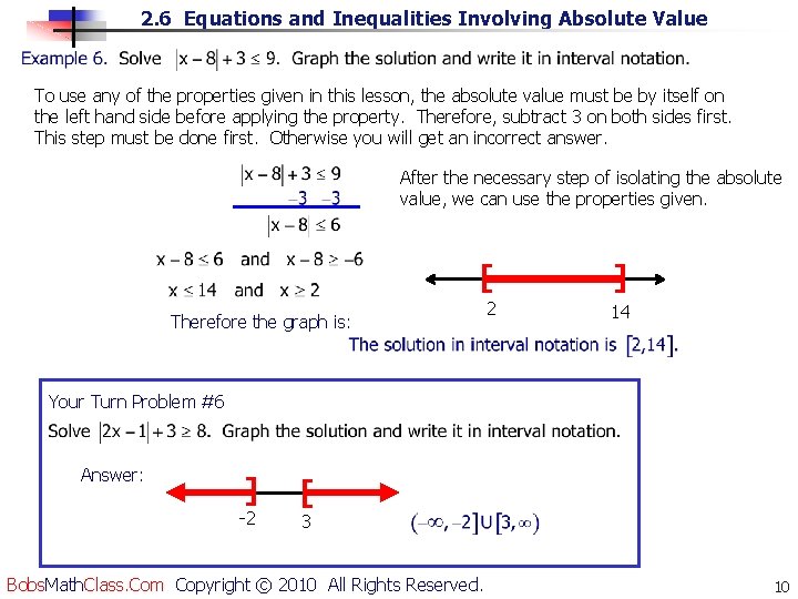 2. 6 Equations and Inequalities Involving Absolute Value To use any of the properties