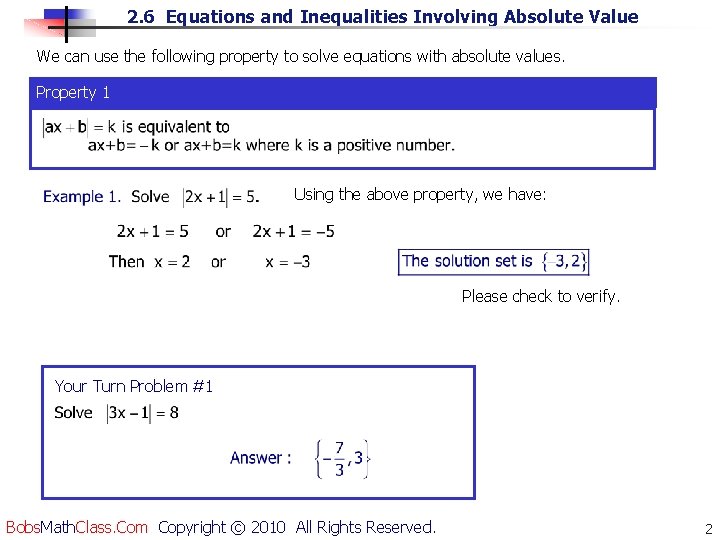 2. 6 Equations and Inequalities Involving Absolute Value We can use the following property