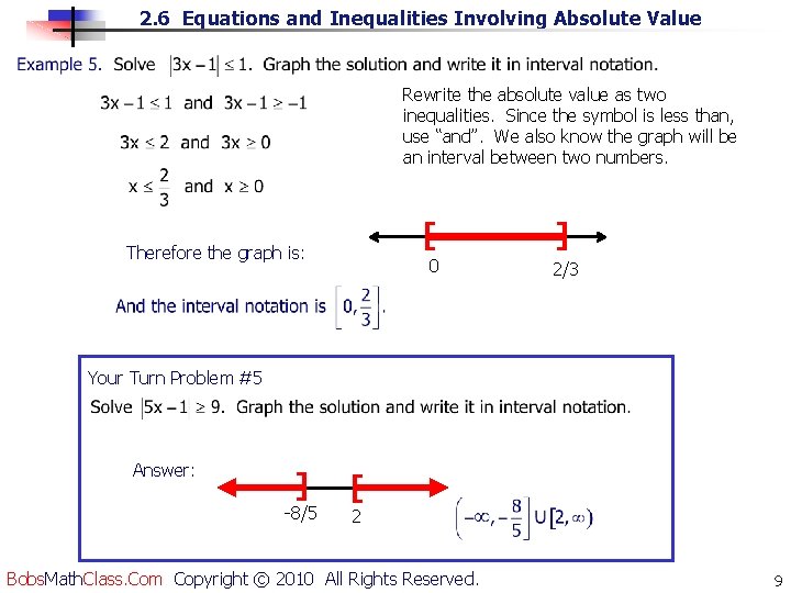 2. 6 Equations and Inequalities Involving Absolute Value Rewrite the absolute value as two