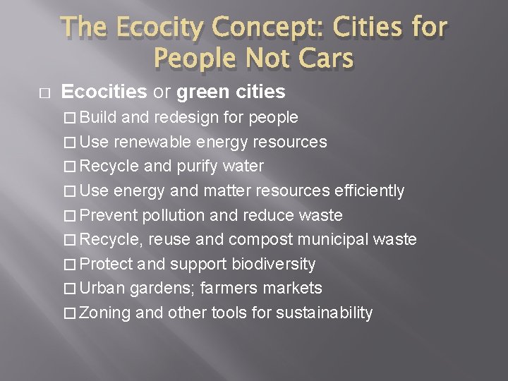 The Ecocity Concept: Cities for People Not Cars � Ecocities or green cities �