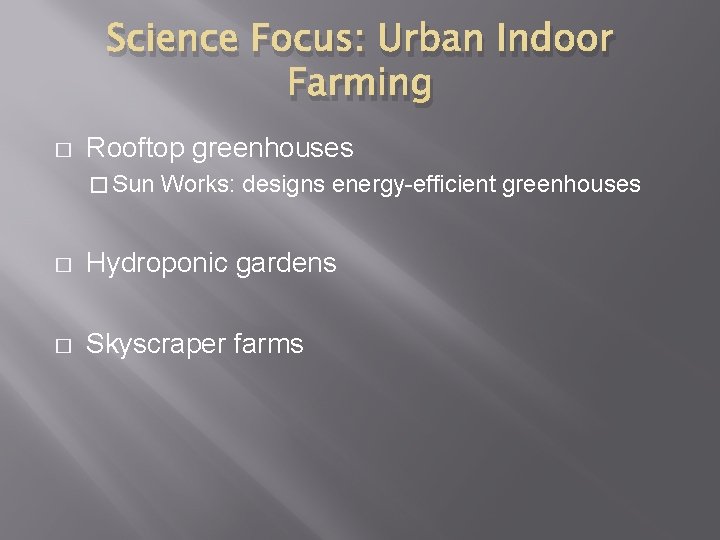 Science Focus: Urban Indoor Farming � Rooftop greenhouses � Sun Works: designs energy-efficient greenhouses