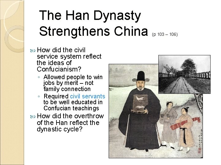 The Han Dynasty Strengthens China How did the civil service system reflect the ideas