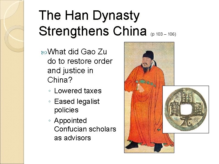 The Han Dynasty Strengthens China What did Gao Zu do to restore order and
