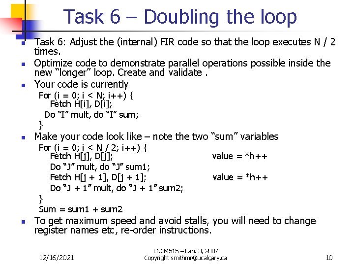 Task 6 – Doubling the loop n n n Task 6: Adjust the (internal)