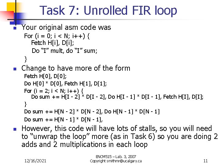 Task 7: Unrolled FIR loop n Your original asm code was For (i =