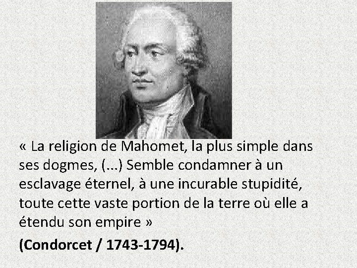  « La religion de Mahomet, la plus simple dans ses dogmes, (. .