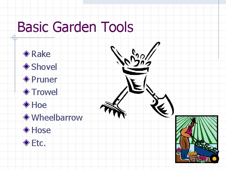Basic Garden Tools Rake Shovel Pruner Trowel Hoe Wheelbarrow Hose Etc. 