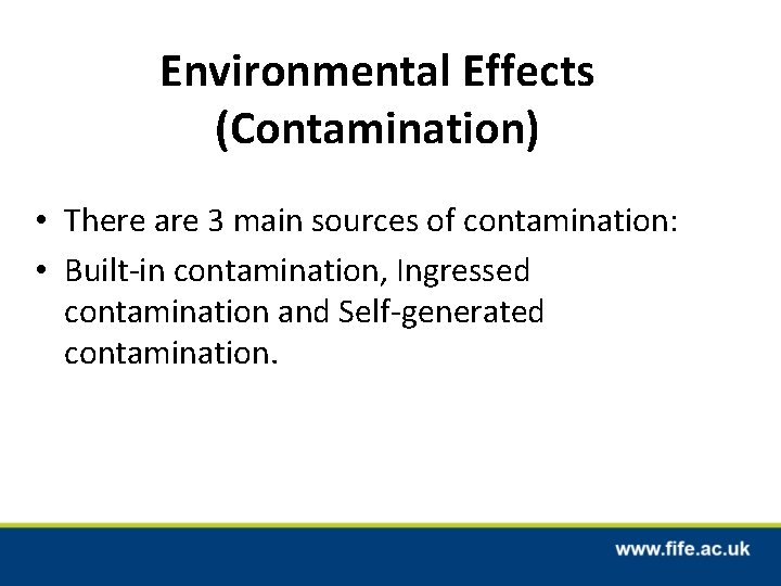 Environmental Effects (Contamination) • There are 3 main sources of contamination: • Built-in contamination, Environmental Effects (Contamination) • There are 3 main sources of contamination: • Built-in contamination,