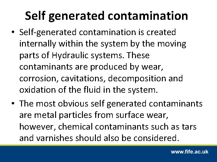 Self generated contamination • Self-generated contamination is created internally within the system by the Self generated contamination • Self-generated contamination is created internally within the system by the
