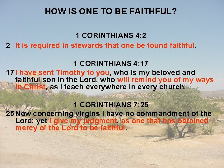 HOW IS ONE TO BE FAITHFUL? 1 CORINTHIANS 4: 2 2 It is required