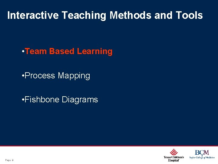 Interactive Teaching Methods and Tools • Team Based Learning • Process Mapping • Fishbone
