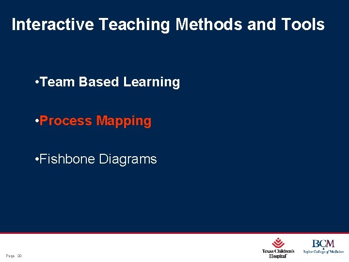 Interactive Teaching Methods and Tools • Team Based Learning • Process Mapping • Fishbone