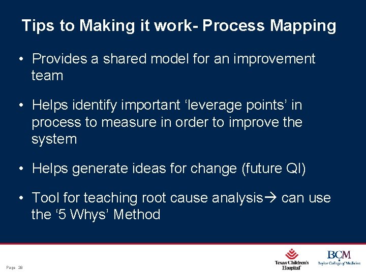 Tips to Making it work- Process Mapping • Provides a shared model for an