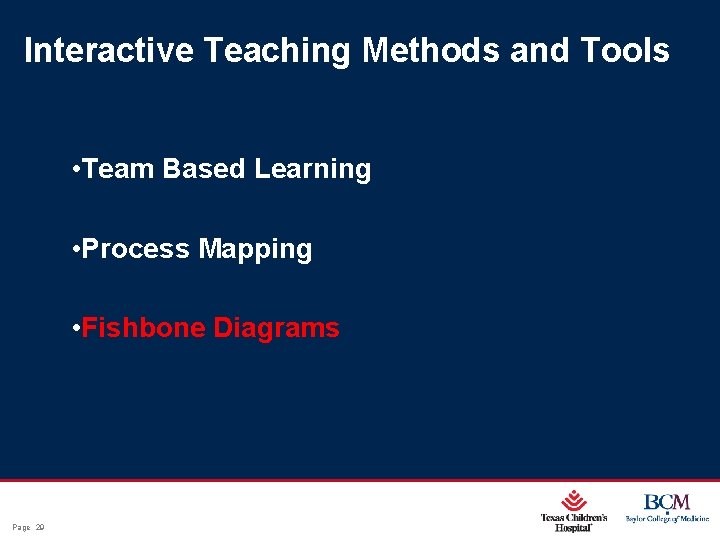 Interactive Teaching Methods and Tools • Team Based Learning • Process Mapping • Fishbone