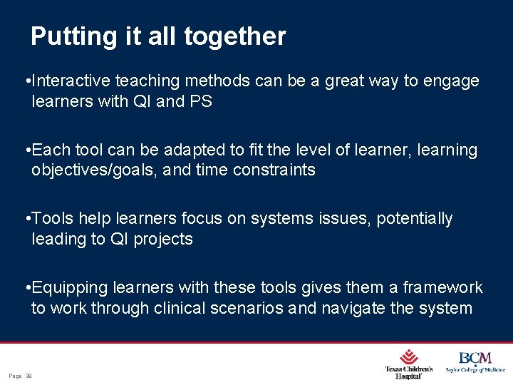 Putting it all together • Interactive teaching methods can be a great way to