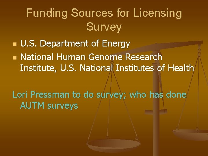 Funding Sources for Licensing Survey n n U. S. Department of Energy National Human