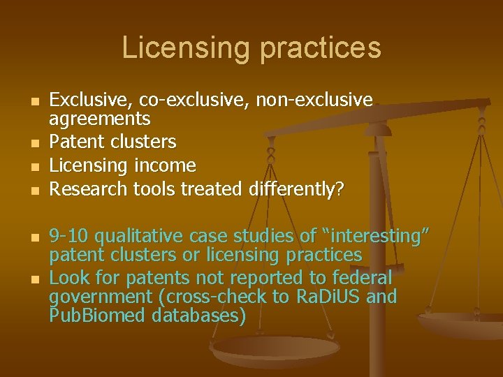 Licensing practices n n n Exclusive, co-exclusive, non-exclusive agreements Patent clusters Licensing income Research