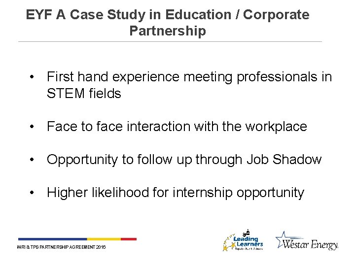 EYF A Case Study in Education / Corporate Partnership • First hand experience meeting