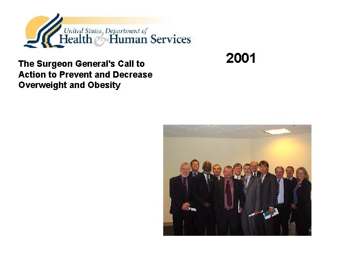 The Surgeon General's Call to Action to Prevent and Decrease Overweight and Obesity 2001