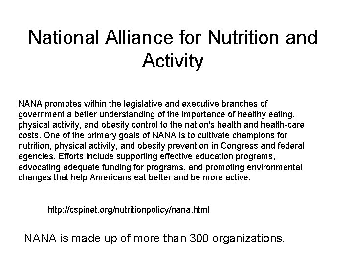 National Alliance for Nutrition and Activity NANA promotes within the legislative and executive branches