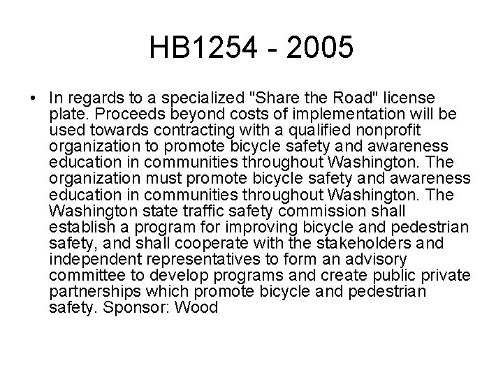 HB 1254 - 2005 • In regards to a specialized "Share the Road" license