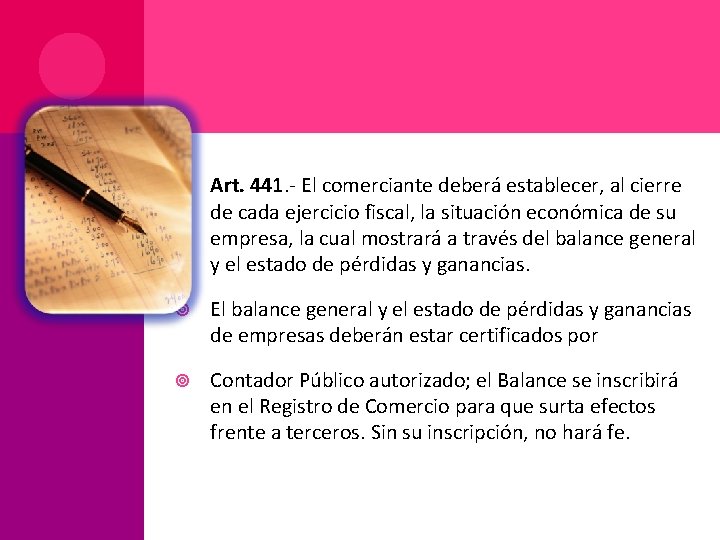  Art. 441. - El comerciante deberá establecer, al cierre de cada ejercicio fiscal,