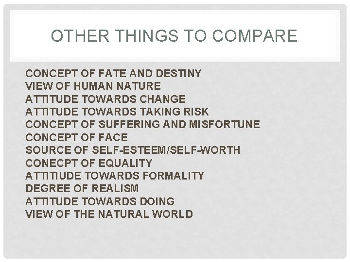 OTHER THINGS TO COMPARE CONCEPT OF FATE AND DESTINY VIEW OF HUMAN NATURE ATTITUDE