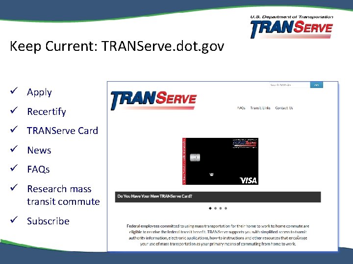 Keep Current: TRANServe. dot. gov ü Apply ü Recertify ü TRANServe Card ü News