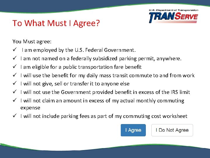 To What Must I Agree? You Must agree: ü I am employed by the