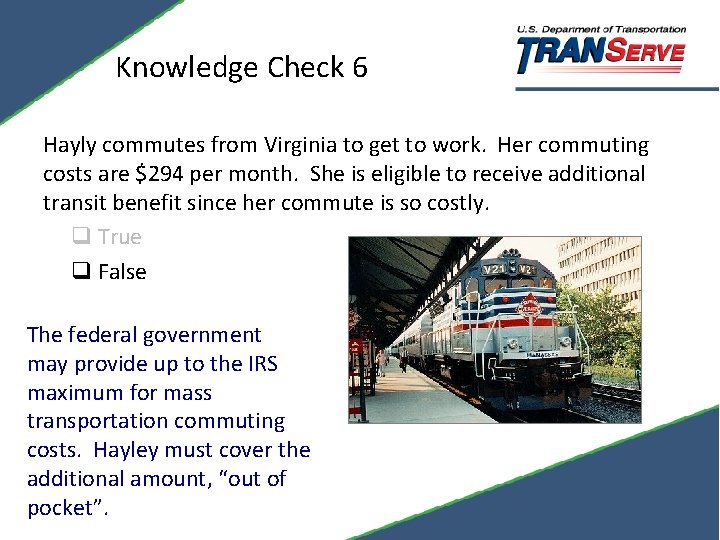 Knowledge Check 6 Hayly commutes from Virginia to get to work. Her commuting costs
