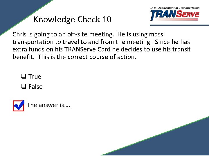 Knowledge Check 10 Chris is going to an off-site meeting. He is using mass