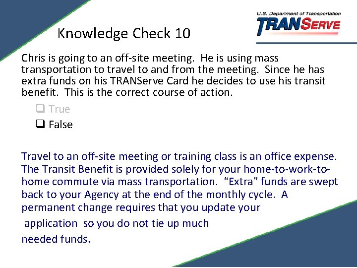 Knowledge Check 10 Chris is going to an off-site meeting. He is using mass