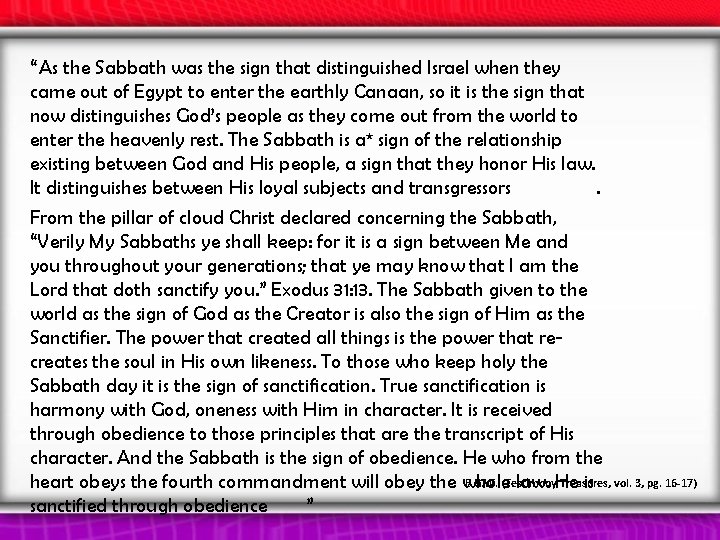 “ As the Sabbath was the sign that distinguished Israel when they came out