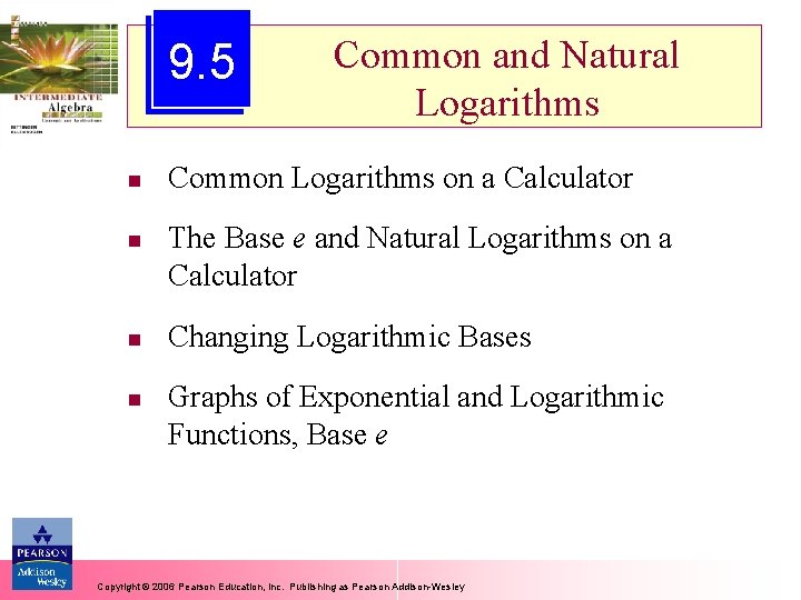 9. 5 n n Common and Natural Logarithms Common Logarithms on a Calculator The