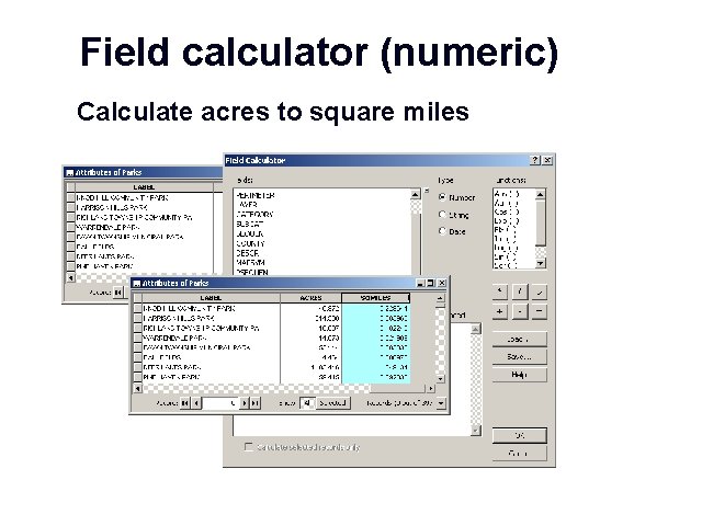 Field calculator (numeric) Calculate acres to square miles GIS 11 Field calculator (numeric) Calculate acres to square miles GIS 11