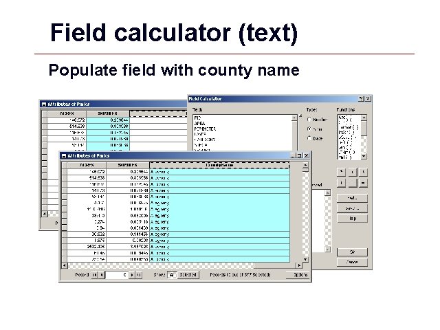Field calculator (text) Populate field with county name GIS 13 Field calculator (text) Populate field with county name GIS 13