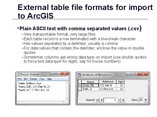 External table file formats for import to Arc. GIS • Plain ASCII text with External table file formats for import to Arc. GIS • Plain ASCII text with