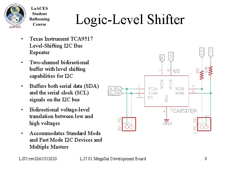 Logic-Level Shifter • Texas Instrument TCA 9517 Level-Shifting I 2 C Bus Repeater •