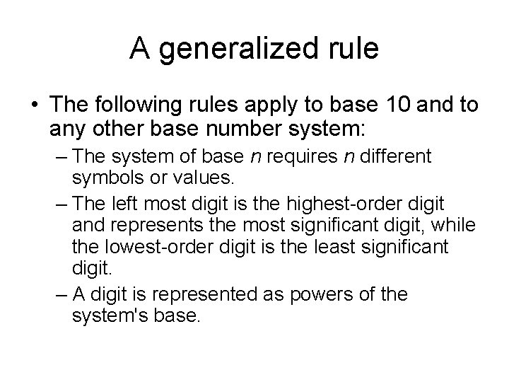 A generalized rule • The following rules apply to base 10 and to any