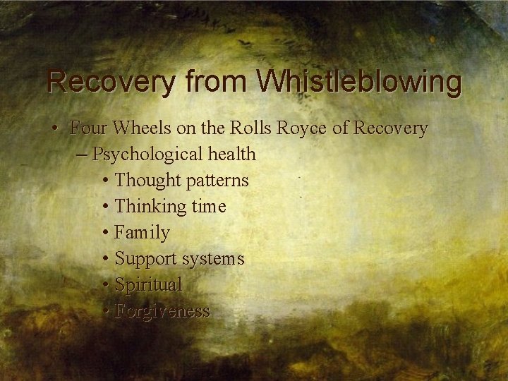 Recovery from Whistleblowing • Four Wheels on the Rolls Royce of Recovery – Psychological