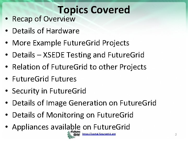 • • • Topics Covered Recap of Overview Details of Hardware More Example