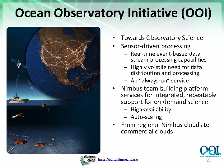 Ocean Observatory Initiative (OOI) • Towards Observatory Science • Sensor-driven processing – Real-time event-based