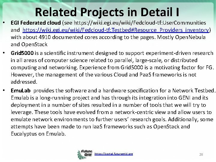 Related Projects in Detail I • EGI Federated cloud (see https: //wiki. egi. eu/wiki/Fedcloud-tf:
