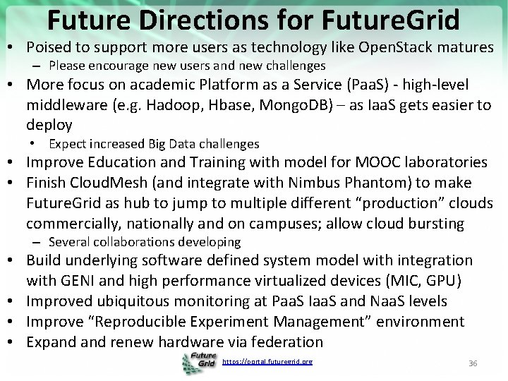 Future Directions for Future. Grid • Poised to support more users as technology like