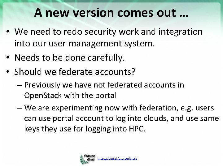 A new version comes out … • We need to redo security work and