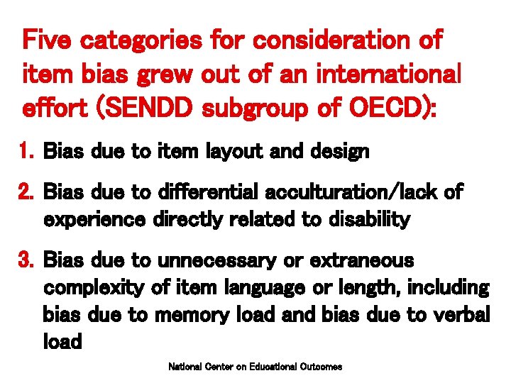 Five categories for consideration of item bias grew out of an international effort (SENDD